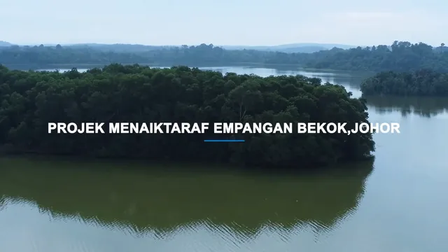 峇株巴辖 Bekok 水坝提升工程 纪录片